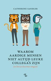 Waarom aardige mensen niet altijd leuke collega's zijn