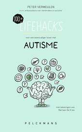 100+ Lifehacks voor een eenvoudiger leven met autisme