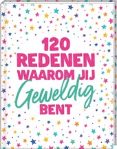 120 redenen waarom jij geweldig bent
