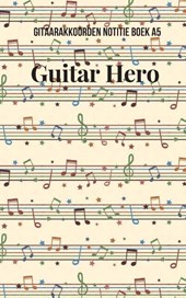 Gitaarakkoorden Notitieboek A5 Guitar hero