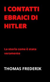 I CONTATTI EBRAICI DI HITLER