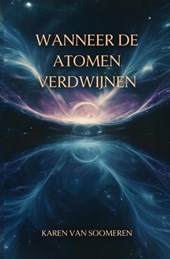 Wanneer de atomen verdwijnen