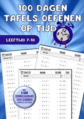 Tafels Oefenen: 100 Dagen Tafels Oefenen op Tijd