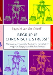 Begrijp Je Chronische Stress!?