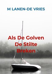 Als De Golven De Stilte Breken