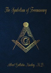 The Symbolism of Freemasonry