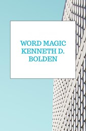 Word Magic Kenneth D. Bolden
