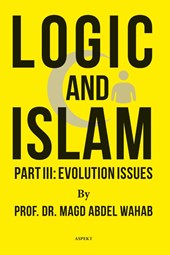 Logic and Islam Part III: Evolution issues