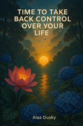 Time to take back control over your life