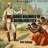 Het Zaanse koloniale en slavernijverleden | Erik Schaap | 9789465019345