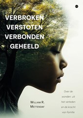 Verbroken verstoten verbonden geheeld