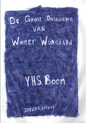 De Grote Onthulling van Walter Wijngaard