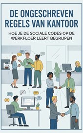 De ongeschreven regels van kantoor