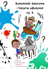 Rymowanki kolorowe i historie odlotowe cz. 3