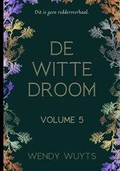 De witte droom Volume 5