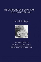 DE VERBORGEN SCHAT VAN DE VRIJMETSELARIJ