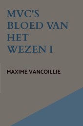MVC'S Bloed van het Wezen / I