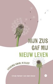 Mijn zus gaf mij nieuw leven
