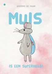 Muis is een superheld!