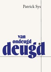 Van ondeugd deugd