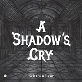 A Shadow's Cry