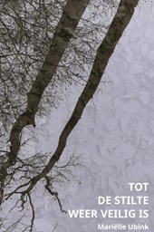 Tot de stilte weer veilig is
