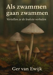 Als Zwammen Gaan Zwammen.