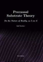 Precausal Substrate Theory