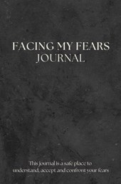 Facing My Fears Journal