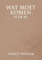 Wat moet komen is er al