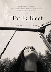 Tot Ik Bleef
