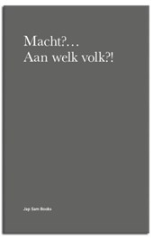 Macht?... Aan Welk Volk?!