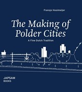 The making of polder cities