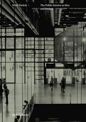 The public interior as idea and project