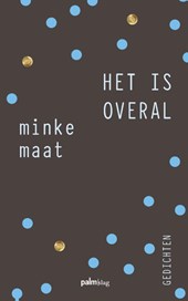 Het is overal