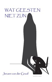 Wat geesten niet zijn