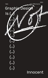 Graphic Design Is (...) Not Innocent