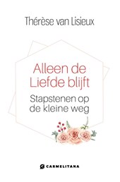 Alleen de liefde blijft