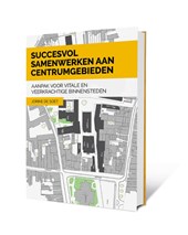 Succesvol samenwerken aan centrumgebieden