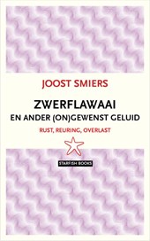 Zwerflawaai en ander ongewenst geluid