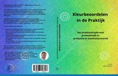 Kleurbeoordelen in de praktijk - Deel 1: Fundamenten