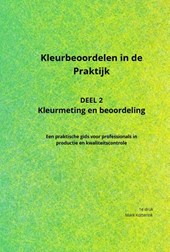 Kleurbeoordelen in de praktijk - Deel 2: Kleurmeting en beoordeling