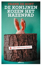 De konijnen kozen het hazenpad