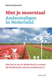 Niet je moerstaal. Anderstaligen in Nederland