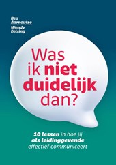Was ik niet duidelijk dan?