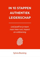 In 10 stappen authentiek leiderschap