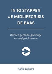 In 10 stappen je midlifecrisis de baas