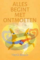 Alles begint met ontmoeten