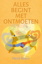 Alles begint met ontmoeten
