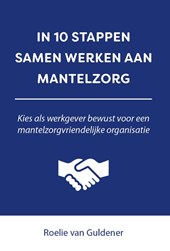 In 10 stappen samen werken aan mantelzorg